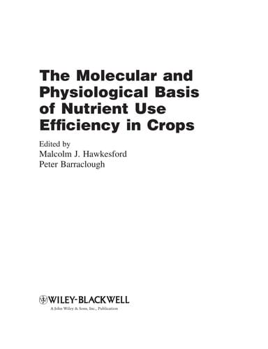 The molecular and physiological basis of nutrient use efficiency in crops