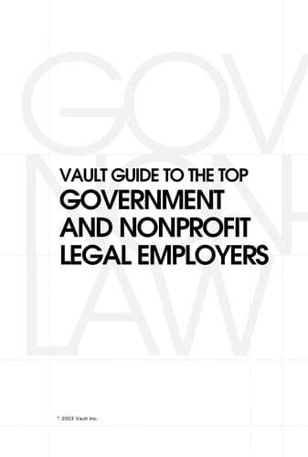 Vault guide to the top government and nonprofit legal employers