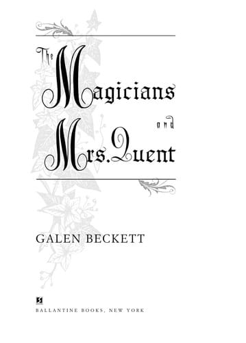 The magicians and Mrs. Quent