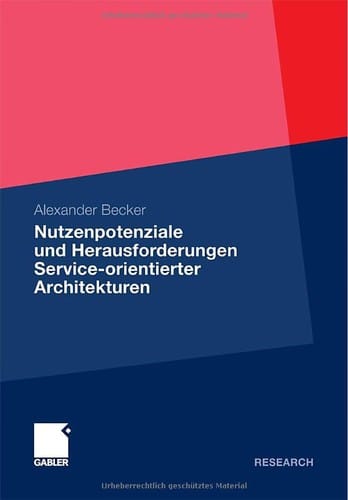 Nutzenpotenziale Und Herausfurderungen Service-orientierter Architekturen