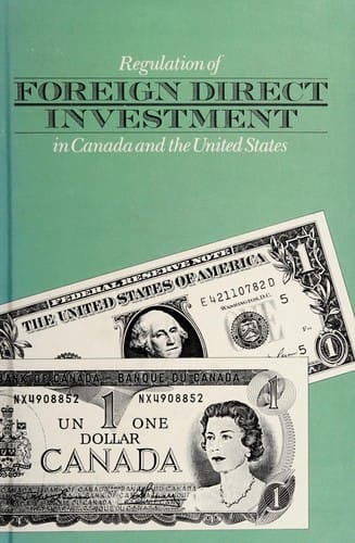 Regulation of foreign direct investment in Canada and the United States