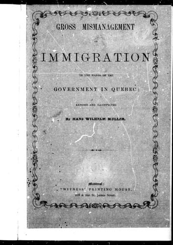 Gross mismanagement of immigration in the hands of the government in Quebec, exposed and illustrated