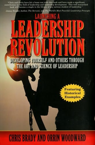 Launching a Leadership Revolution Developing Yourself and Others Through the Art and Science of Leadership