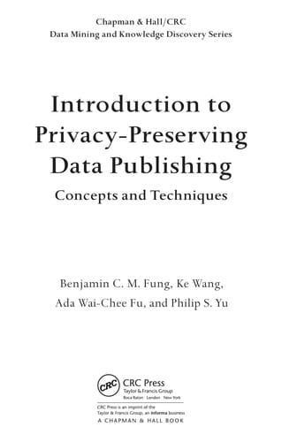 Introduction to privacy-preserving data publishing