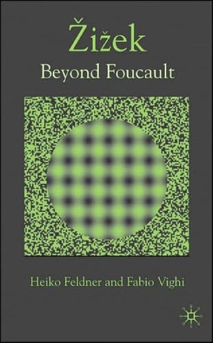 ZIZEK: BEYOND FOUCAULT