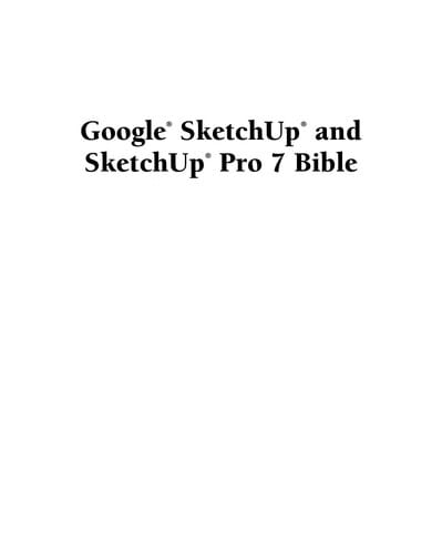 Google SketchUp and SketchUp Pro 7 bible