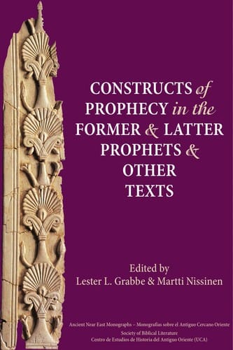 Constructs of prophecy in the former and latter prophets and other texts