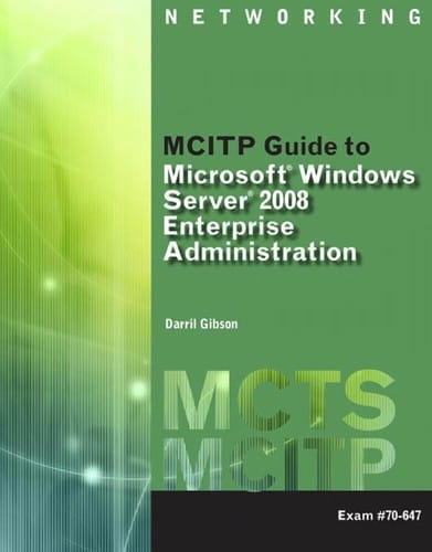 MCITP guide to Microsoft Windows server 2008, enterprise administration (exam #70-647)