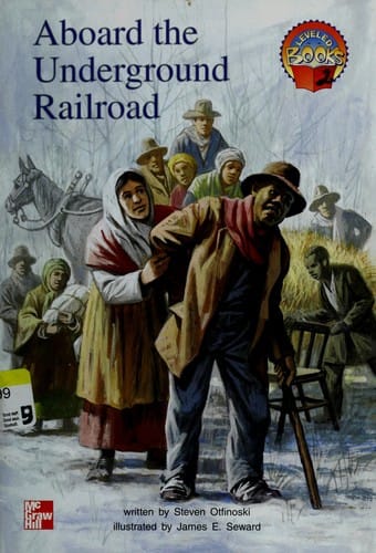 Aboard the underground railroad (McGraw-Hill reading)