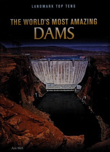 The world's most amazing dams