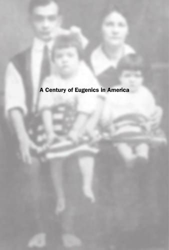 A century of eugenics in America