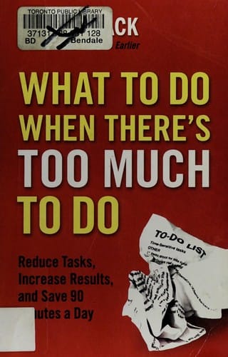 What to do when there's too much to do