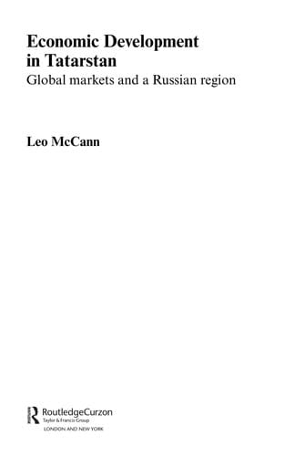 ECONOMIC DEVELOPMENT IN TATARSTAN: GLOBAL MARKETS AND A RUSSIAN REGION