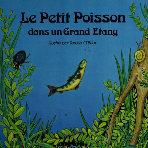 Le petit poisson dans un grand etang