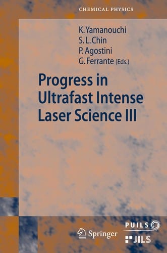 Progress in ultrafast intense laser science III