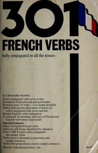 301 French verbs fully conjugated in all the tenses