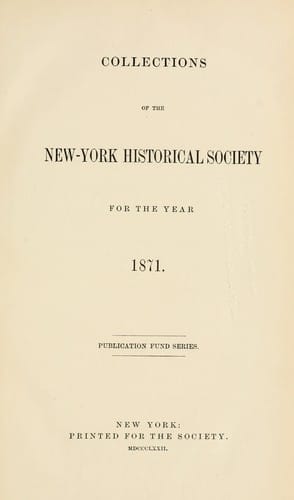 Collections of the New York Historical Society for the year ...