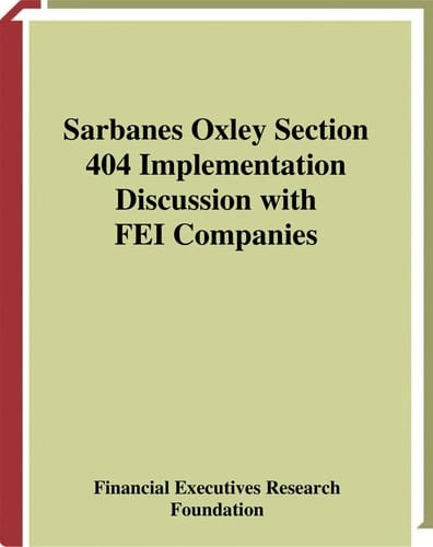 Sarbanes Oxley section 404 implementation discussion with FEI companies