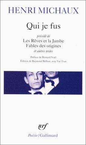 Qui je fus, précédé de "Les Rêves et La Jambe" et de "Fables des origines"