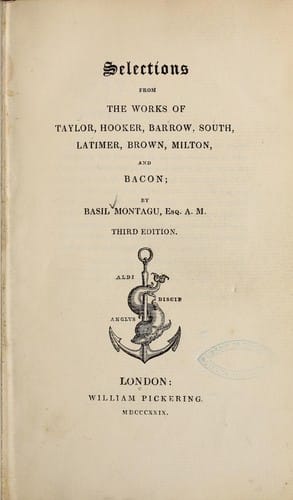 Selections from the works of Taylor, Hooker Barrow, South, Latimer, Brown, Milton and Bacon