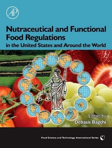 Nutraceutical and functional food regulations in the United States and around the world
