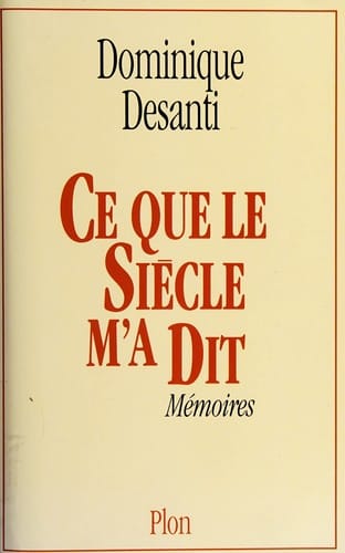 Ce que le siècle m'a dit