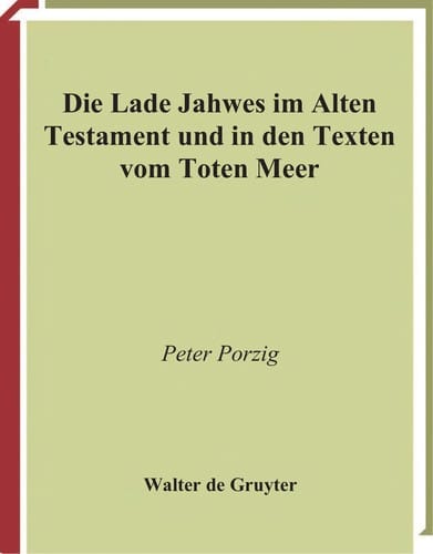 Die Lade Jahwes im Alten Testament und in den Texten vom Toten Meer