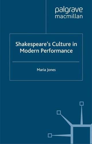 SHAKESPEARE'S CULTURE IN MODERN PERFORMANCE