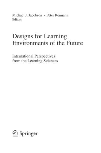 Designs for learning environments of the future