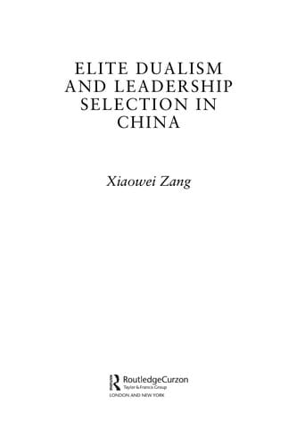ELITE DUALISM AND LEADERSHIP SELECTION IN CHINA