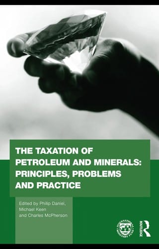 The taxation of petroleum and minerals