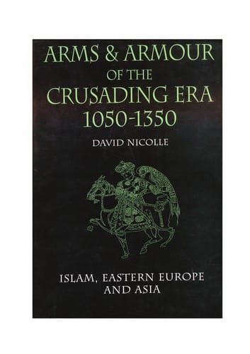 Arms and armour of the crusading era, 1050-1350