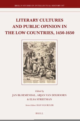 Literary cultures and public opinion in the Low Countries, 1450-1650