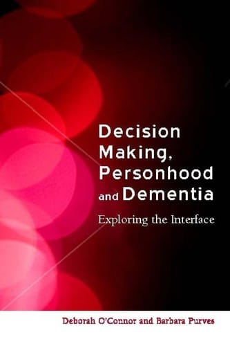Decision making, personhood, and dementia