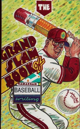 The Grand-slam book of Canadian baseball writing