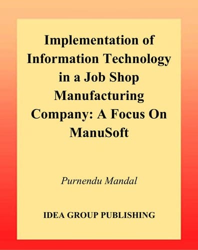 Implementation of information technology in a job shop manufacturing company