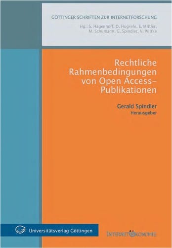 Rechtliche Rahmenbedingungen von Open Access-Publikationen ; Urheberrechtstagung 2007 Go ttingen