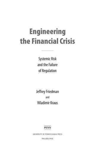 Engineering the financial crisis