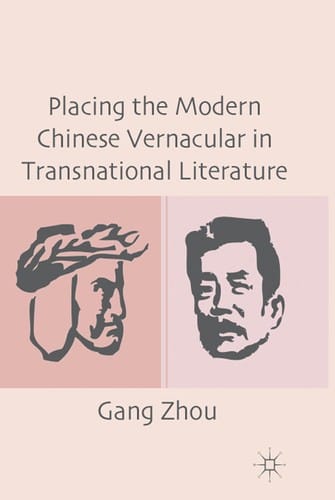 Placing the modern Chinese vernacular in transnational literature