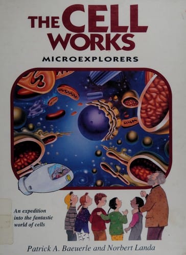The Cell Works: Microexplorers (Microexplores Ser.:  Physical Science No. 4)