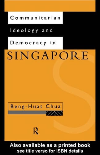 Communitarian ideology and democracy in Singapore