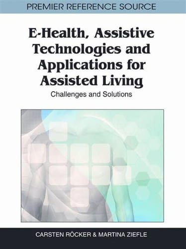 E-health, assistive technologies and applications for assisted living