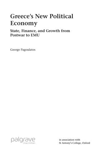 GREECE'S NEW POLITICAL ECONOMY; STATE, FINANCE, AND GROWTH FROM POSTWAR TO EMU