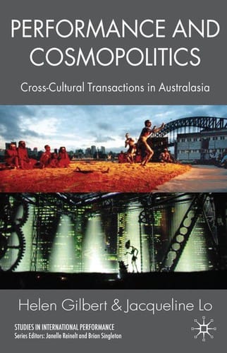 PERFORMANCE AND COSMOPOLITICS: CROSS-CULTURAL TRANSACTIONS IN AUSTRALASIA