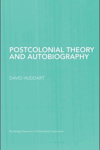 POSTCOLONIAL THEORY AND AUTOBIOGRAPHY