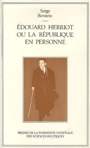 Edouard Herriot, ou, La République en personne (French Edition)