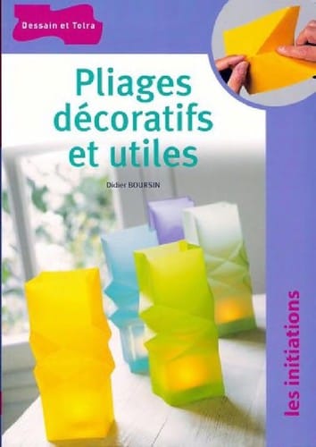 Pliages decoratifs et utiles
