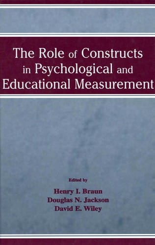 The role of constructs in psychological and educational measurement