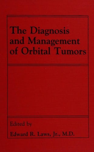 The Diagnosis and management of orbital tumors