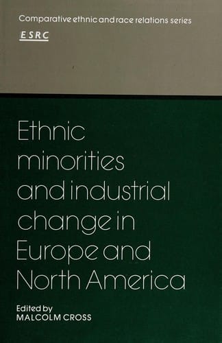 Ethnic minorities and industrial change in Europe and North America